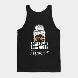 Somebodys Loud Mouth Mom, Leopard Bandana Sunglasses Messy Bun Tank Top